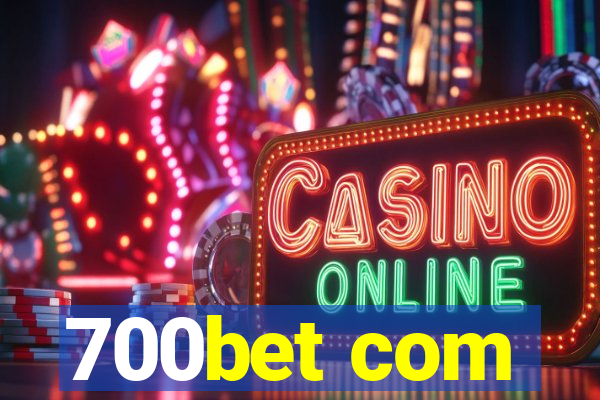 700bet com